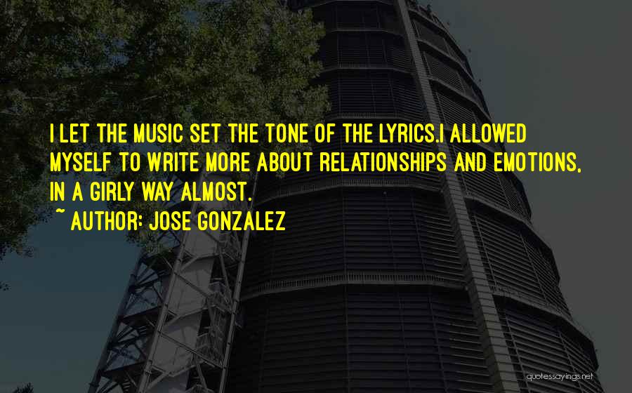Writing Lyrics Quotes By Jose Gonzalez