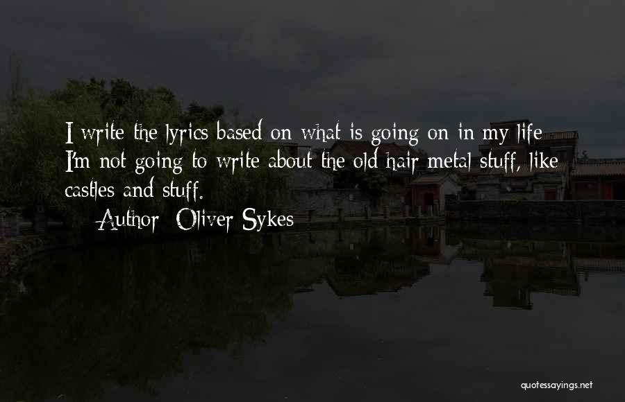 Writing Lyrics Quotes By Oliver Sykes