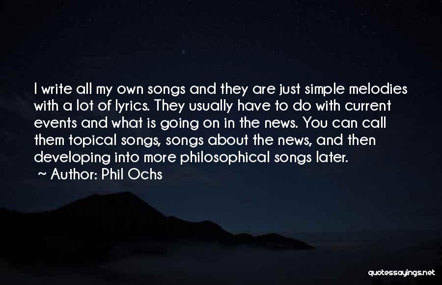 Writing Lyrics Quotes By Phil Ochs