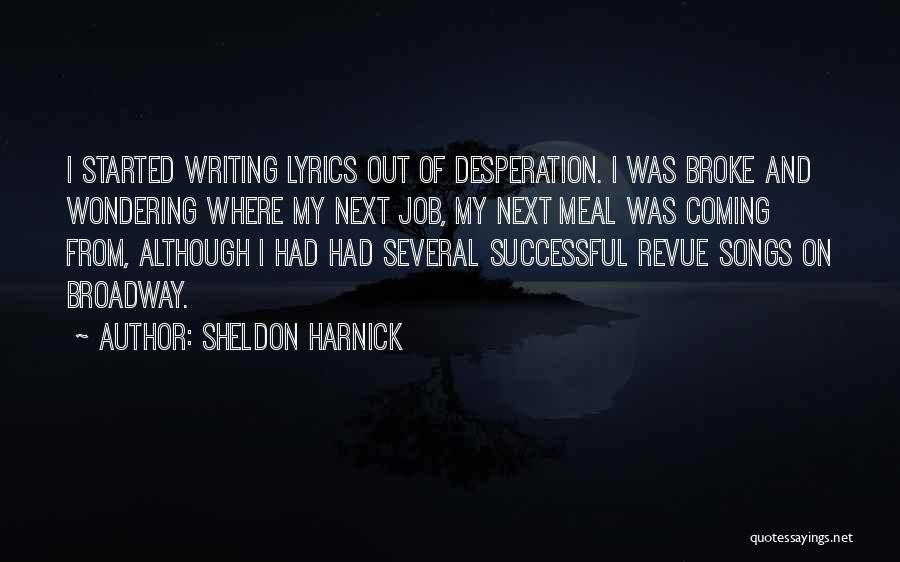 Writing Lyrics Quotes By Sheldon Harnick