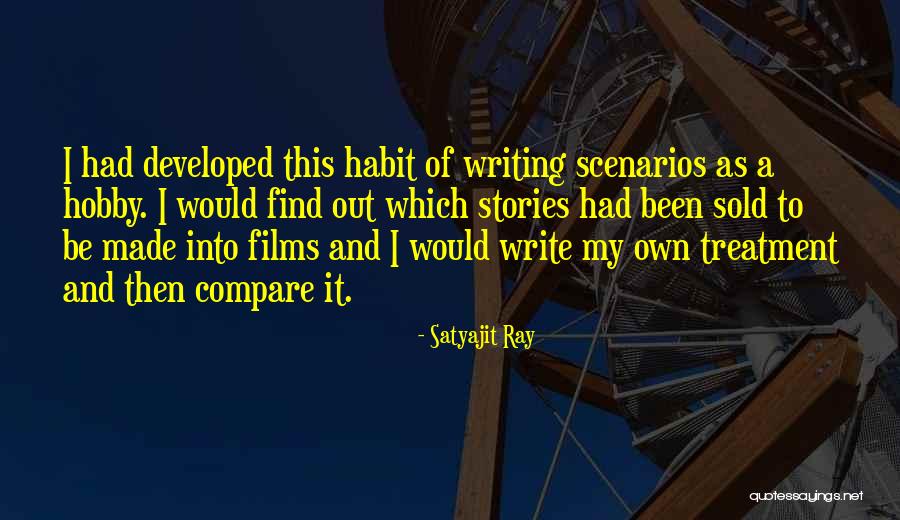 Writing My Own Stories Quotes By Satyajit Ray Writing My Own Stories Quotes By Satyajit Ray