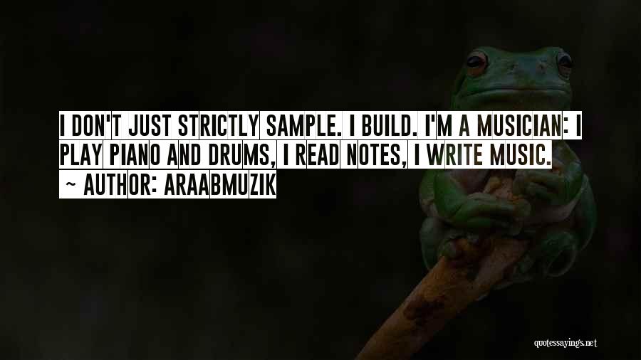 Writing Notes Quotes By AraabMuzik