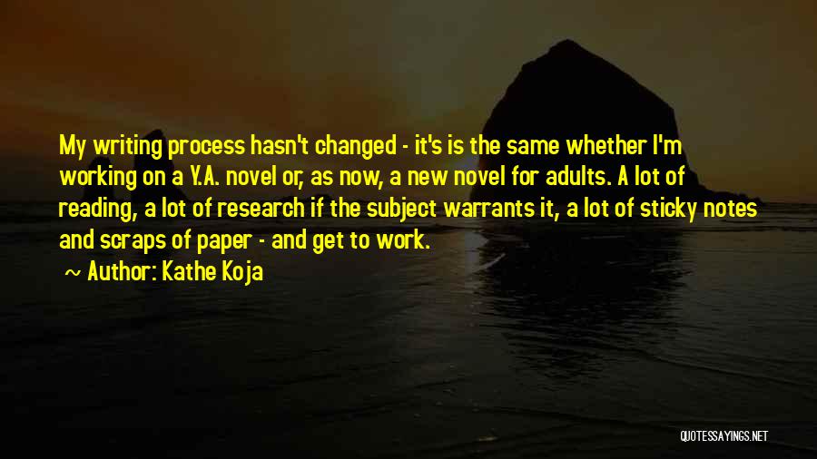 Writing Notes Quotes By Kathe Koja