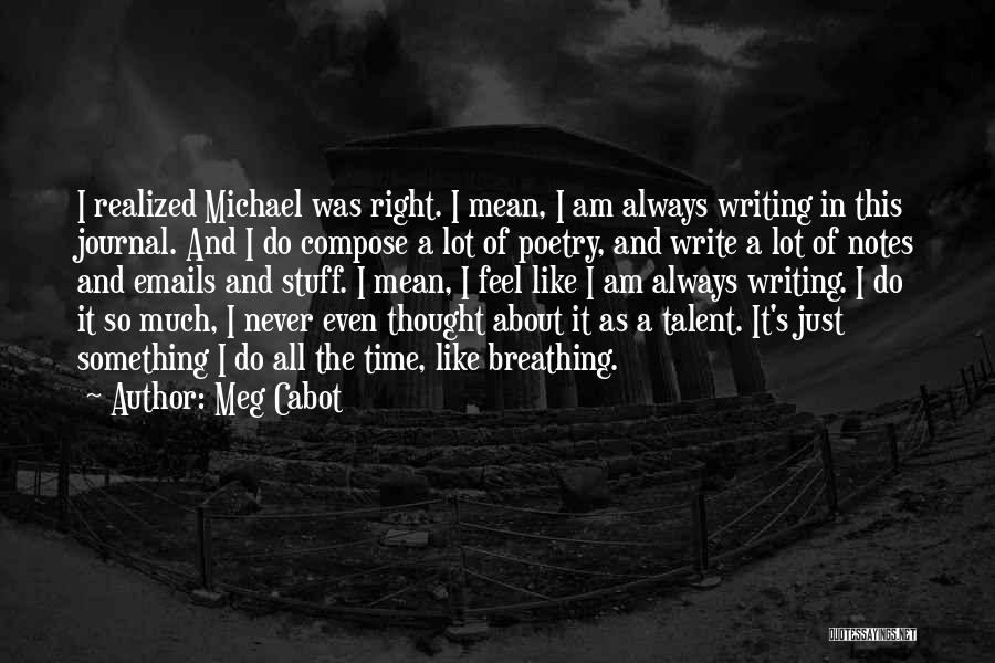 Writing Notes Quotes By Meg Cabot