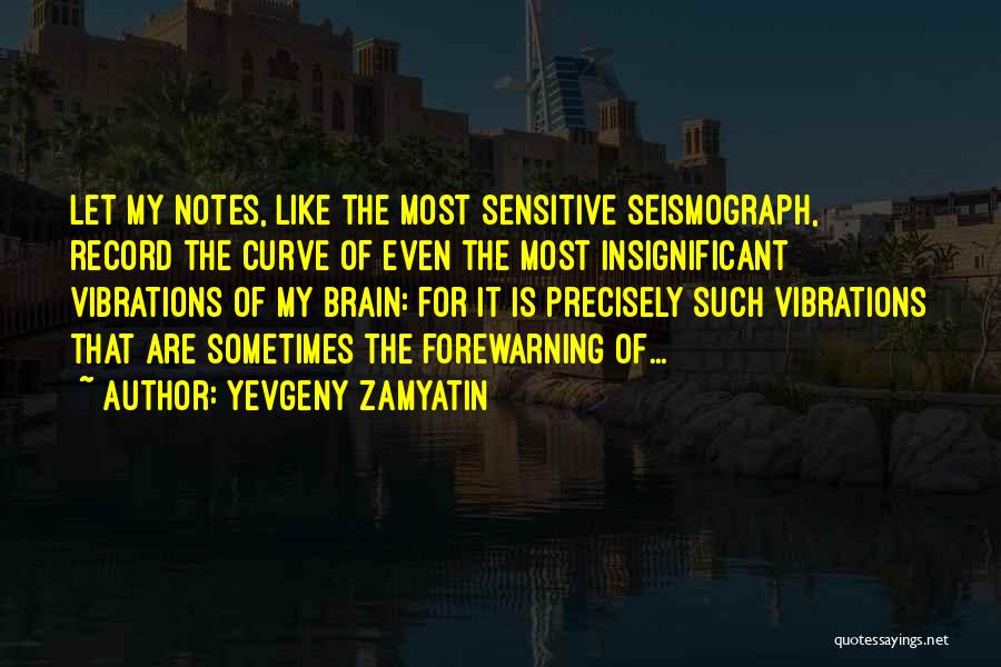 Writing Notes Quotes By Yevgeny Zamyatin