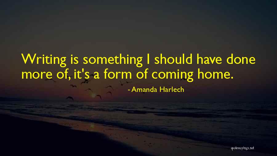 Writing Off Home Quotes By Amanda Harlech