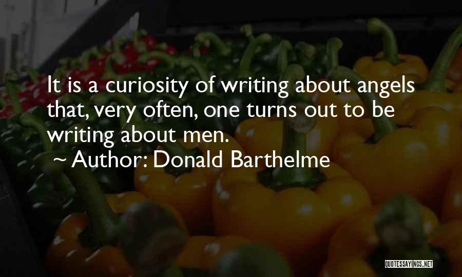 Writing Often Quotes By Donald Barthelme