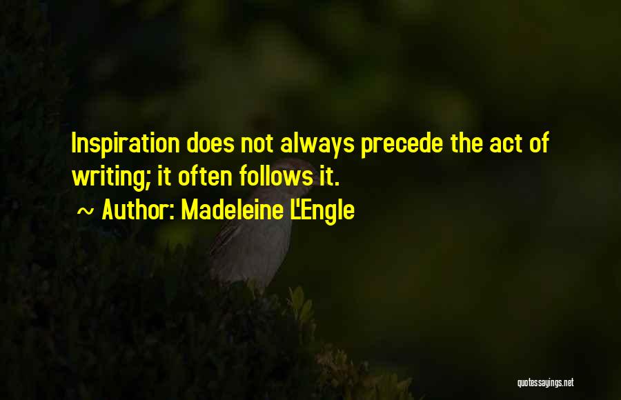 Writing Often Quotes By Madeleine L'Engle