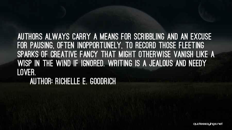 Writing Often Quotes By Richelle E. Goodrich Writing Often Quotes By Richelle E. Goodrich