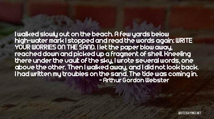 Writing On Sand Quotes By Arthur Gordon Webster Writing On Sand Quotes By Arthur Gordon Webster