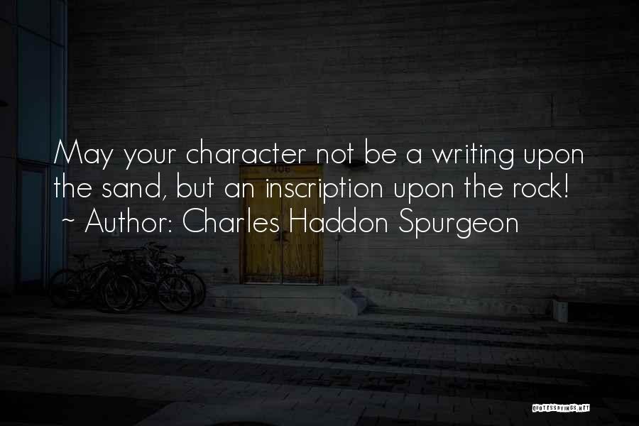 Writing On Sand Quotes By Charles Haddon Spurgeon