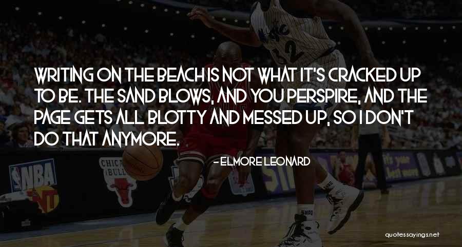 Writing On Sand Quotes By Elmore Leonard Writing On Sand Quotes By Elmore Leonard