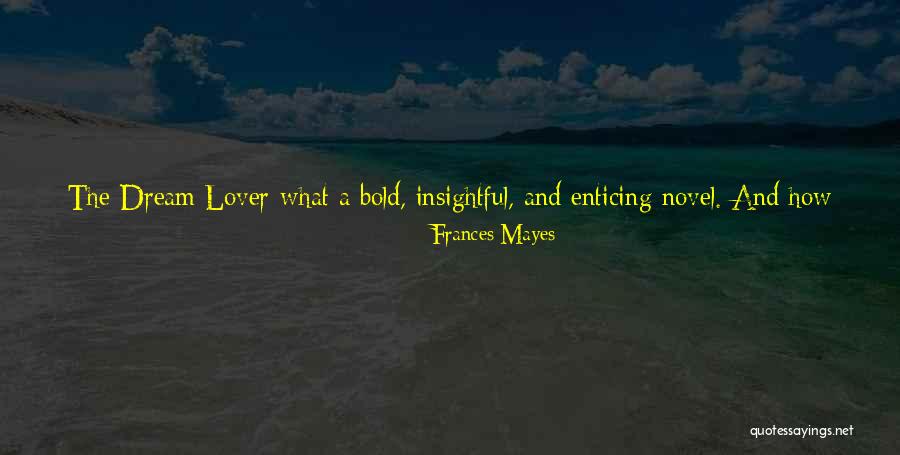 Writing On Sand Quotes By Frances Mayes