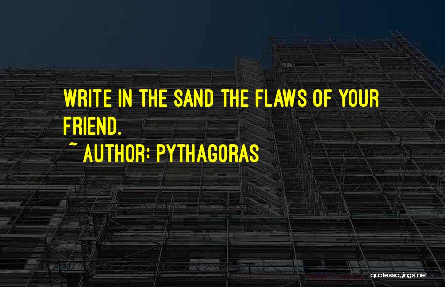 Writing On Sand Quotes By Pythagoras