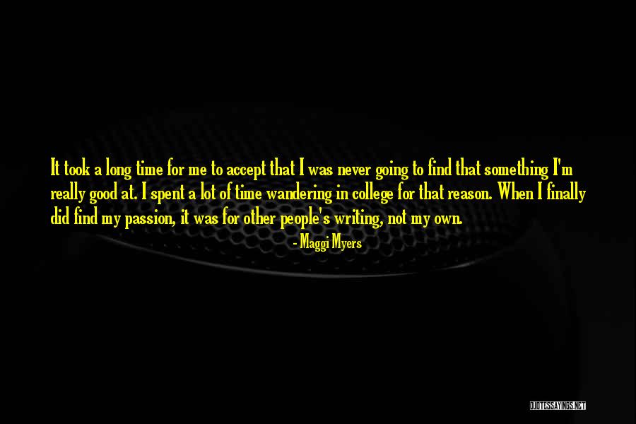 Writing Passion Quotes By Maggi Myers Writing Passion Quotes By Maggi Myers