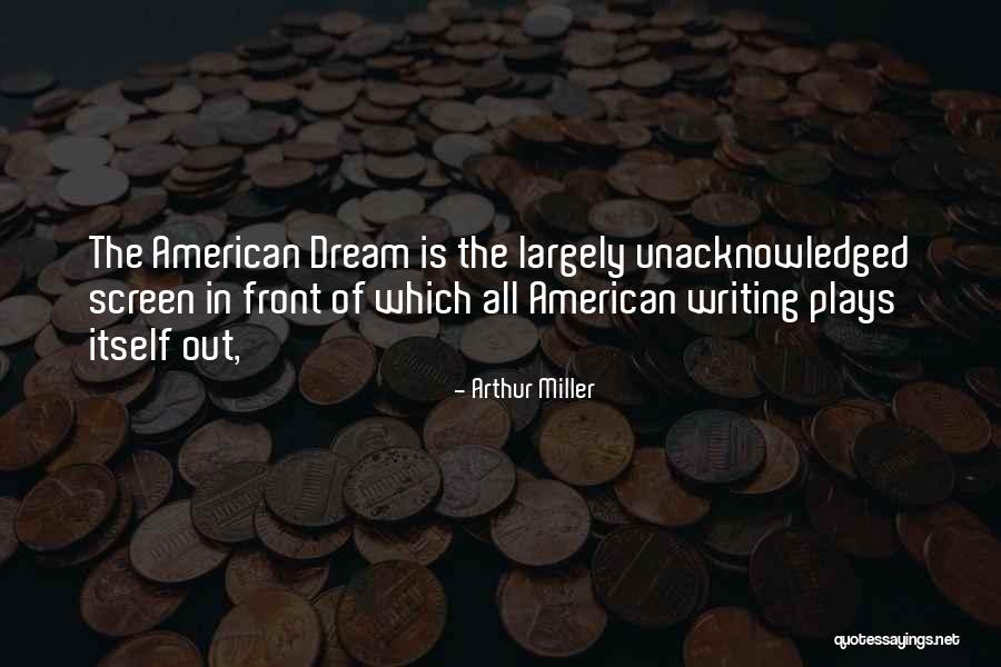 Writing Plays Quotes By Arthur Miller