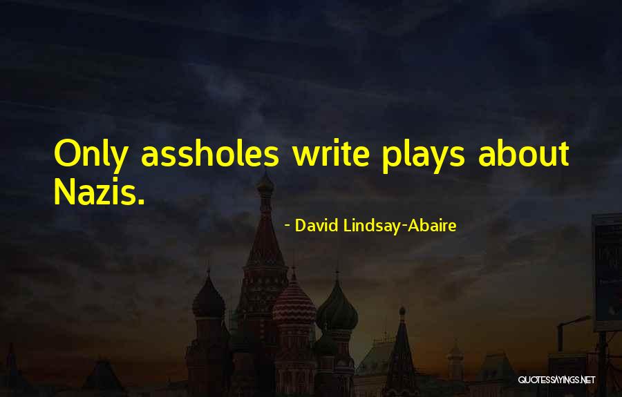 Writing Plays Quotes By David Lindsay-Abaire Writing Plays Quotes By David Lindsay-Abaire