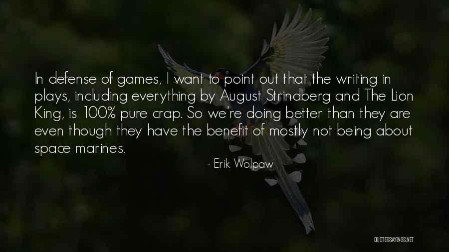 Writing Plays Quotes By Erik Wolpaw Writing Plays Quotes By Erik Wolpaw