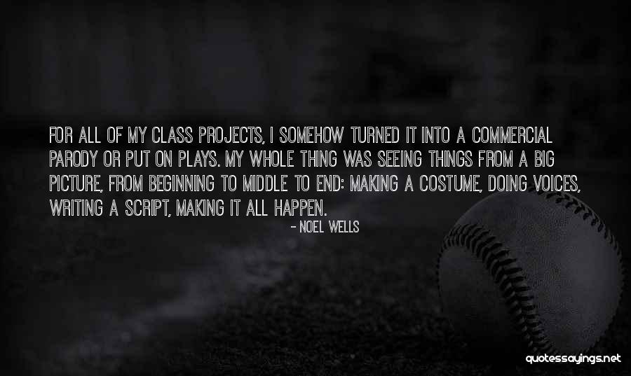 Writing Plays Quotes By Noel Wells Writing Plays Quotes By Noel Wells