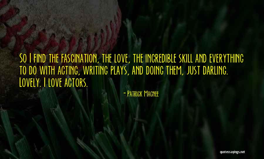 Writing Plays Quotes By Patrick Macnee Writing Plays Quotes By Patrick Macnee