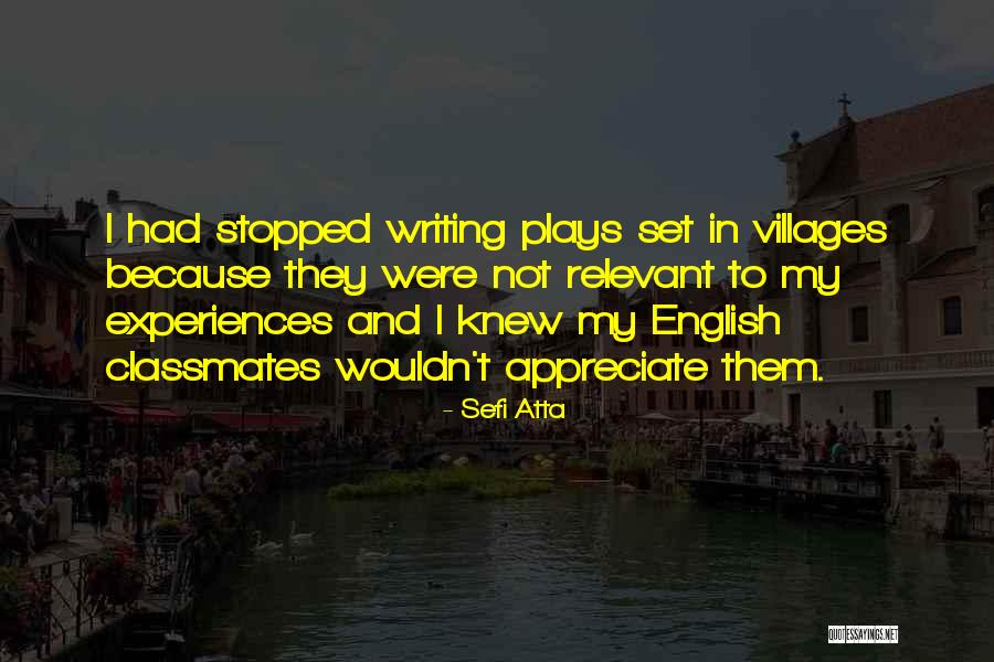 Writing Plays Quotes By Sefi Atta