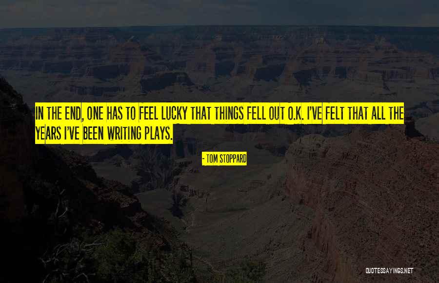 Writing Plays Quotes By Tom Stoppard Writing Plays Quotes By Tom Stoppard