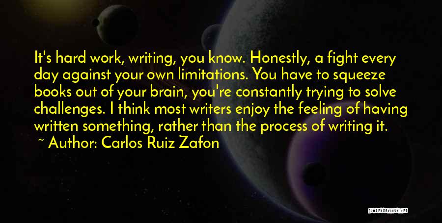 Writing Process Quotes By Carlos Ruiz Zafon