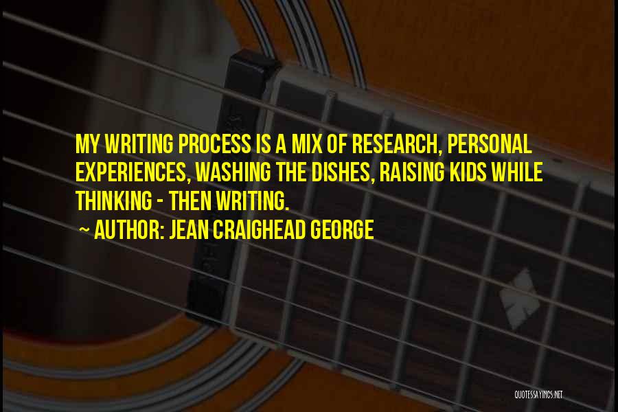 Writing Process Quotes By Jean Craighead George