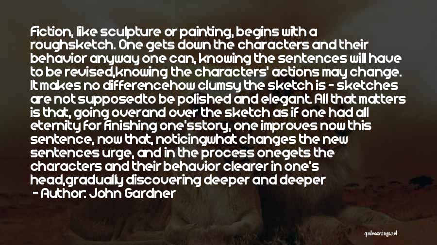 Writing Process Quotes By John Gardner