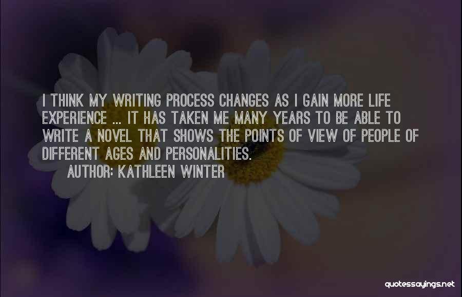 Writing Process Quotes By Kathleen Winter