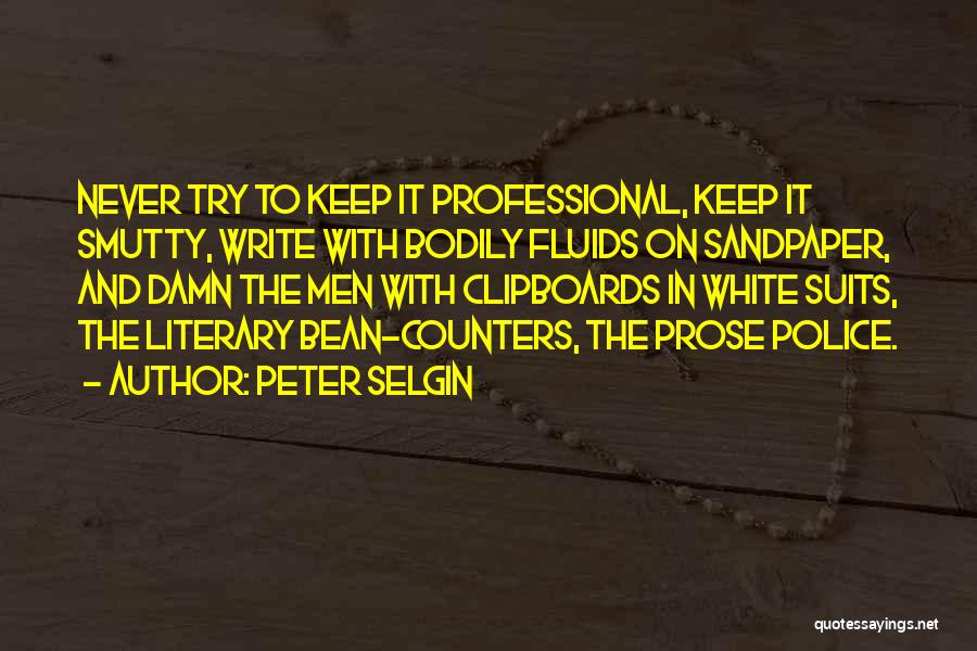 Writing Process Quotes By Peter Selgin