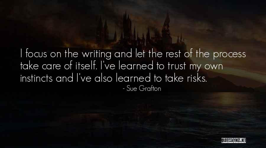 Writing Process Quotes By Sue Grafton Writing Process Quotes By Sue Grafton