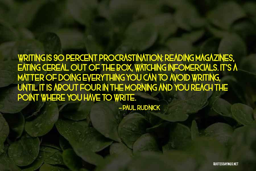 Writing Procrastination Quotes By Paul Rudnick Writing Procrastination Quotes By Paul Rudnick