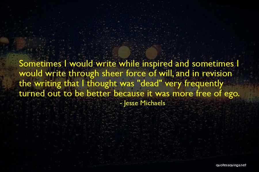 Writing Revision Quotes By Jesse Michaels Writing Revision Quotes By Jesse Michaels