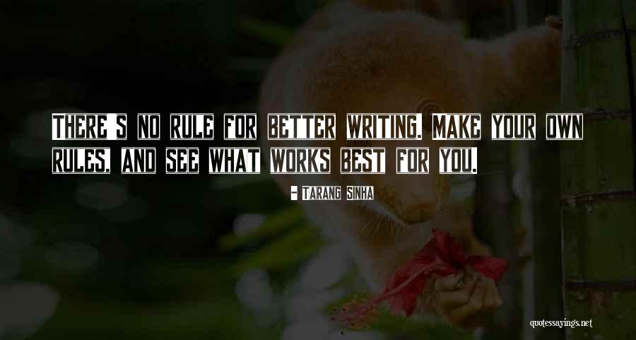 Writing Rules Quotes By Tarang Sinha Writing Rules Quotes By Tarang Sinha