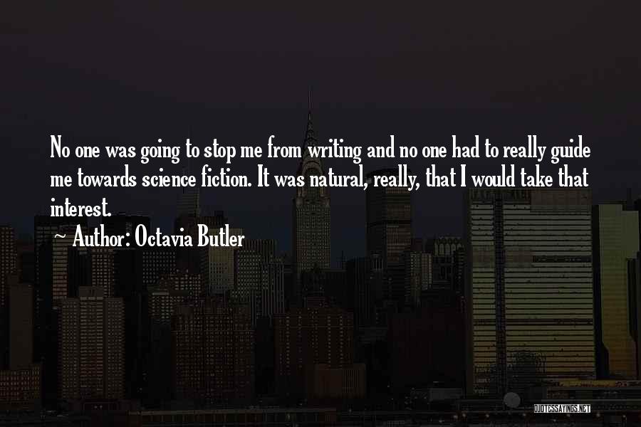 Writing Science Fiction Quotes By Octavia Butler