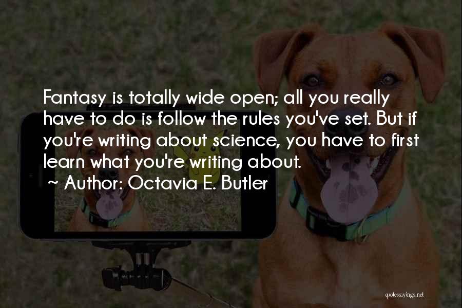 Writing Science Fiction Quotes By Octavia E. Butler