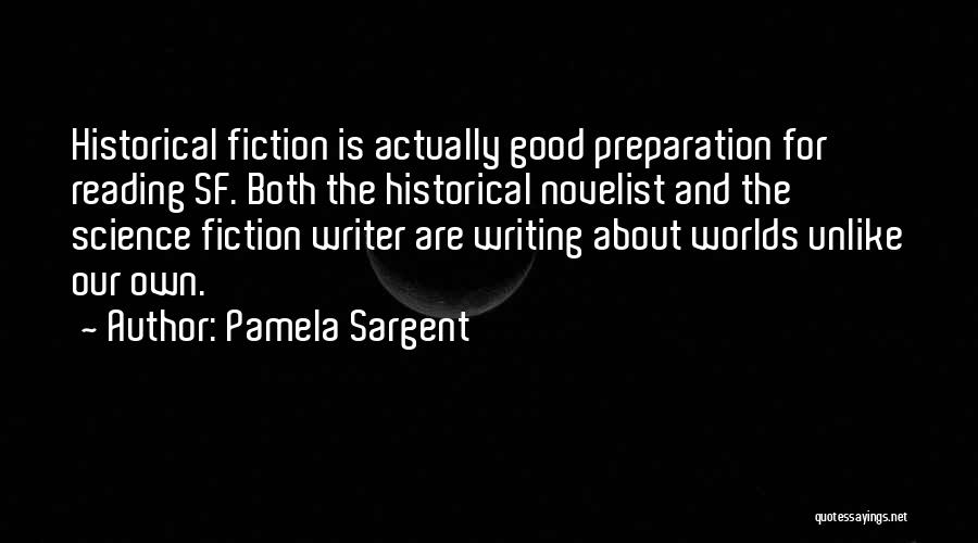 Writing Science Fiction Quotes By Pamela Sargent