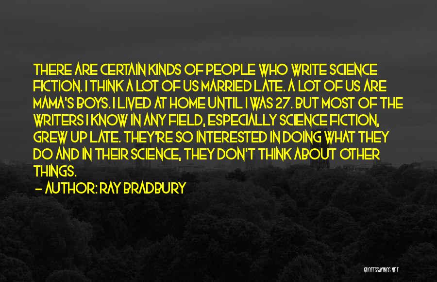 Writing Science Fiction Quotes By Ray Bradbury