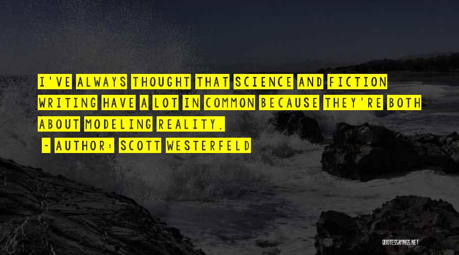 Writing Science Fiction Quotes By Scott Westerfeld