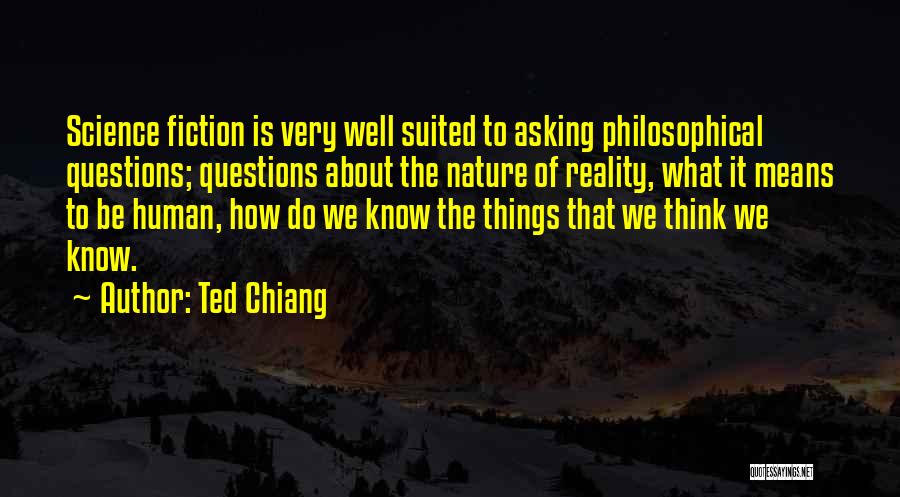 Writing Science Fiction Quotes By Ted Chiang