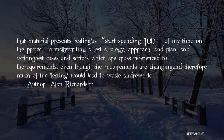 Writing Scripts Quotes By Alan Richardson
