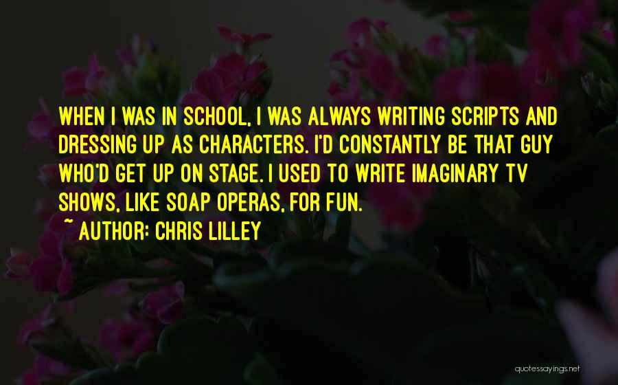 Writing Scripts Quotes By Chris Lilley
