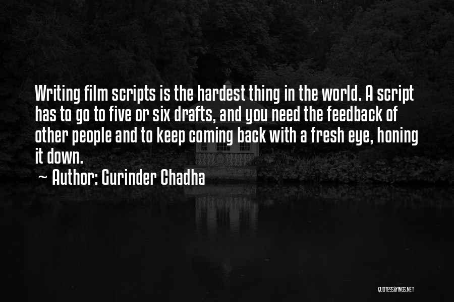 Writing Scripts Quotes By Gurinder Chadha