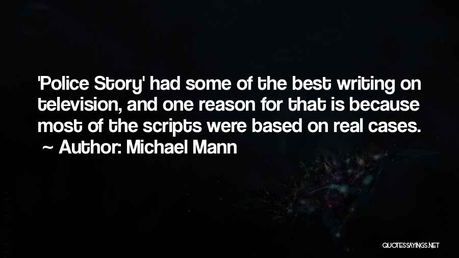 Writing Scripts Quotes By Michael Mann