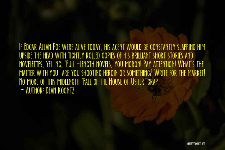 Writing Short Stories Quotes By Dean Koontz