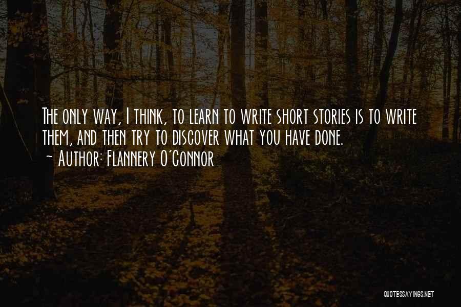Writing Short Stories Quotes By Flannery O'Connor