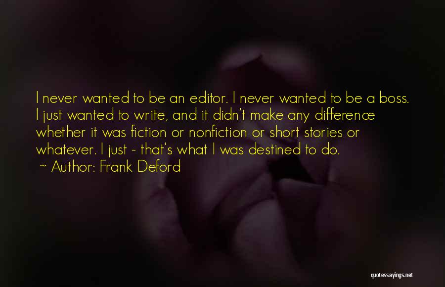 Writing Short Stories Quotes By Frank Deford