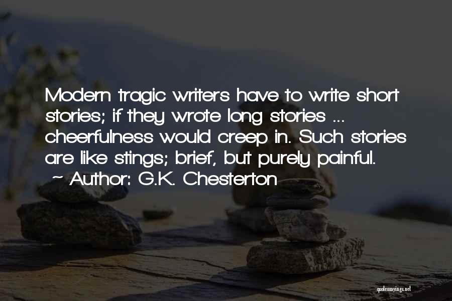 Writing Short Stories Quotes By G.K. Chesterton