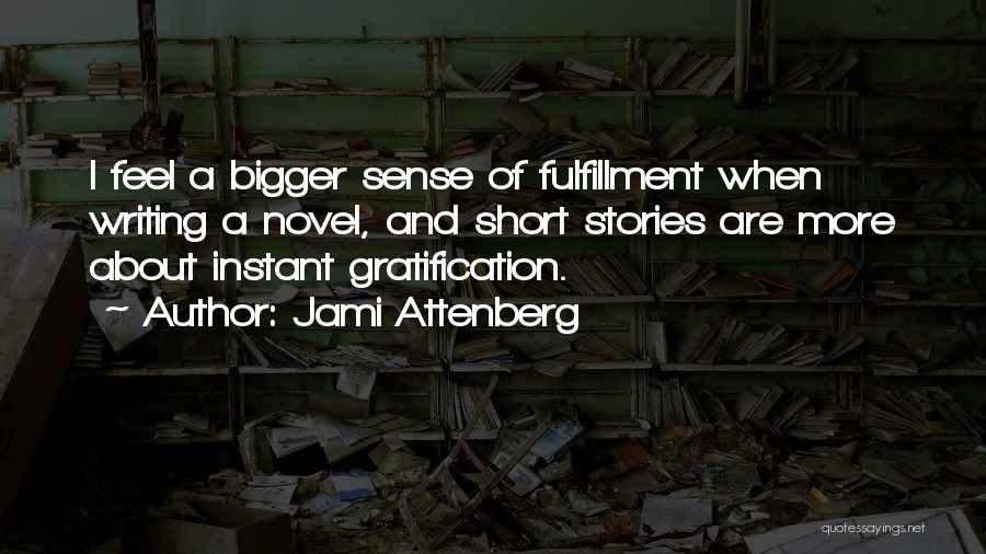 Writing Short Stories Quotes By Jami Attenberg